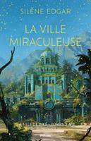   La Fille de Diké, T2 & T3 : La Ville miraculeuse
