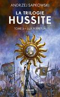   La Trilogie hussite, T3 : Lux Perpetua