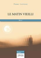   Le matin vieilli