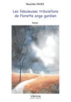 Les fabuleuses tribulations de Florette ange gardien