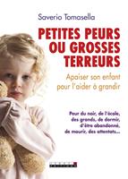   Petites peurs ou grosses terreurs
