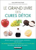   Le Grand Livre des cures détox