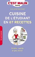   Cuisine de l'&eacute;tudiant en 87 recettes, c'est malin