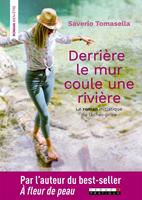   Derrière le mur coule une rivière