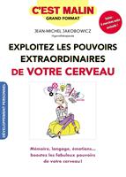   Exploitez les pouvoirs extraordinaires de votre cerveau, c'est malin