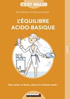   L'équilibre acido-basique ! C'est malin