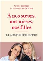   À nos sœurs, nos mères et nos filles