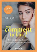   Mais comment tu fais ?