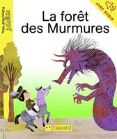   La for&ecirc;t des Murmures