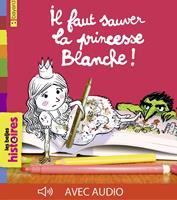   Il faut sauver la princesse Blanche !