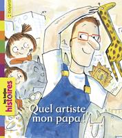   Quel artiste, mon papa !