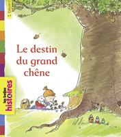   Le destin du grand chêne