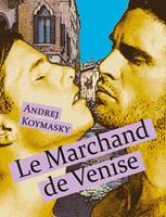   Le Marchand de Venise