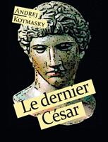   Le dernier César