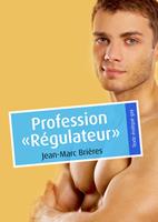   Profession "R&eacute;gulateur"