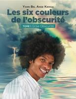   Les 6 couleurs de l'obscurité