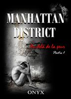   Manhattan district, Au-delà de la peur, tome 1