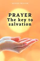   Prayer The key to Salvation