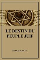   Le destin du peuple juif