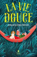   La vie douce