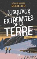   Jusqu'aux extr&eacute;mit&eacute;s de la terre
