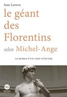   Le g&eacute;ant des Florentins selon Michel-Ange