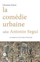   La com&eacute;die urbaine selon Antonio Segui