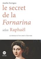   Le secret de la Fornarina selon Raphaël