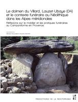 Le dolmen du Villard, Lauzet-Ubaye (04) et le contexte funéraire au Néolithique dans les Alpes méridionales