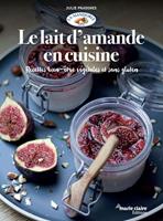   Le lait d'amande en cuisine