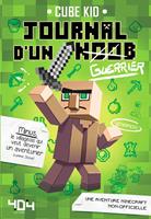 Journal d'un Noob (guerrier) Tome 1 Minecraft - Roman junior illustré - Dès 8 ans