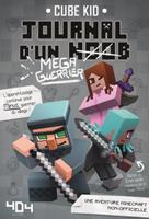 Journal d'un Noob (méga guerrier) Tome 3 Minecraft - Roman junior illustré - Dès 8 ans