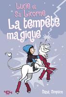   Lucie et sa licorne - La temp&ecirc;te magique - Bande dessin&eacute;e jeunesse - D&egrave;s 8 ans
