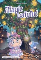 Magic Lafufu ! L'arbre magique – Fanfiction– Livre Labubu – Livre Jeunesse – Lecture ado – Tendance peluche – Labubu – Phénomène