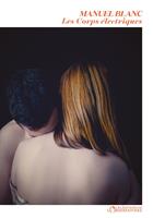   Les Corps &eacute;lectriques