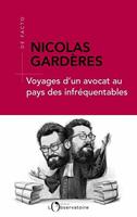   Voyages d'un avocat au pays des infréquentables