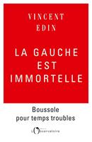   La gauche est immortelle