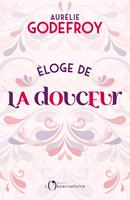   Éloge de la douceur