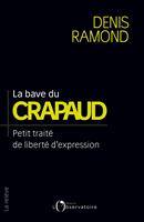   La bave du crapaud