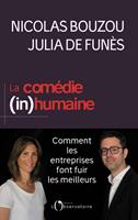   La comédie (in)humaine. Comment les entreprises font fuir les meilleurs