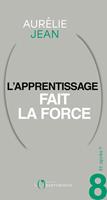 Et après ? #8 L'apprentissage fait la force