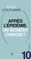 Et après ? #10 Après l'épidémie, un moment chinois ?