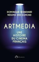   Artmedia. Une histoire du cinéma français