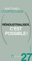 Et après ? #27 Réindustrialiser, c’est possible !