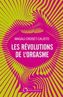   Les Révolutions de l'orgasme