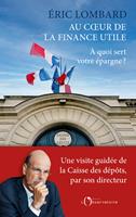 Au coeur de la finance utile. À quoi sert votre épargne ?