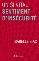   Un si vital sentiment d'insécurité