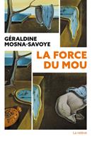   La Force du mou