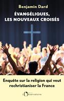   Évangéliques, les nouveaux croisés