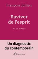   Raviver de l'esprit en ce monde